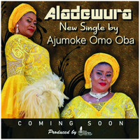 Ajumoke Omoba - Aladewura