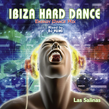 Various Artists, Mr. Frog, PS Project, Nicolas P, Fabio Match, Kaizer, Tommyland and Mastromauro - Ibiza Hard Dance Energy Dance Mix - Las Salinas