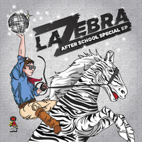 LA ZEBRA - After School Special ep
