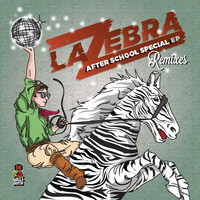 LA ZEBRA - After School Special ep remixes