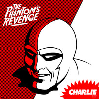 The Phantom's Revenge - Charlie ep (re-issue)