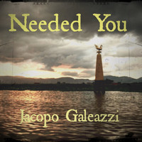 Jacopo Galeazzi - Needed You