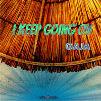 Gaja - I Keep Going On