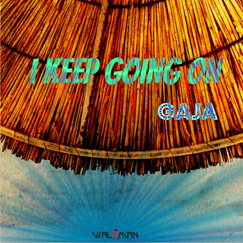 Gaja - I Keep Going On