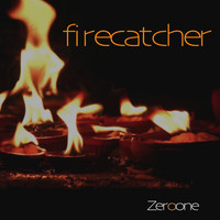 Zeroone - Firecatcher