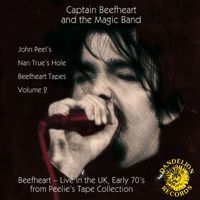 Captain Beefheart & The Magic Band - The Nan True's Hole Tapes Volume 2 (Live)