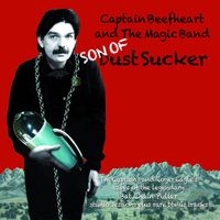 Captain Beefheart And The Magic Band - Son of Dust Sucker