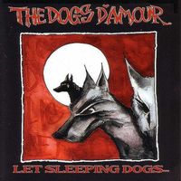 The Dogs D'Amour - Let Sleeping Dogs...