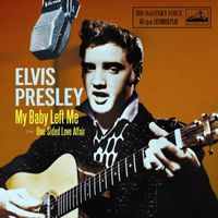 Elvis Presley - My Baby Left Me