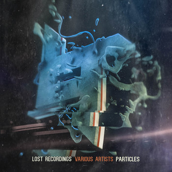 Various Artists - Lost Recordings Present: Particles (Explicit)