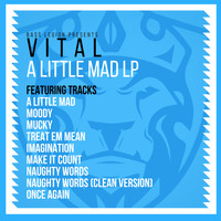 Vital - A Little Mad (Explicit)