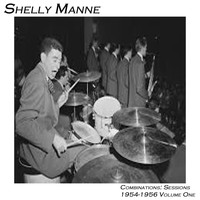 Shelly Manne - Combinations: Sessions 1954-1956 Volume One