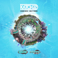 Katch 22 - No More Winter