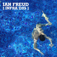 Ian Freud - Infra Dig