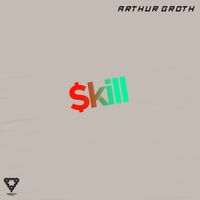 Arthur Groth - Skill