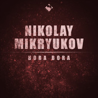 Nikolay Mikryukov - Bora Bora