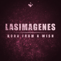 LasImagenes - Born from a Wish
