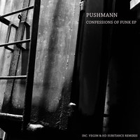 Pushmann - Confessions of Funk EP
