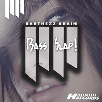 Barthezz Brain - Bass Slap!