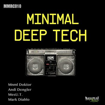 Mnml Doktor, Andi Dengler & Mark Diablo - Minimal Deep Tech, Vol. 1