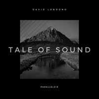 David Londono - Tale of Sound