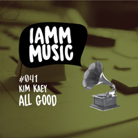 Kim Kaey - All Good