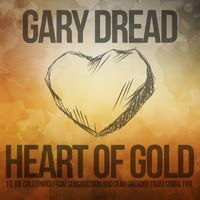Gary Dread - Heart of Gold