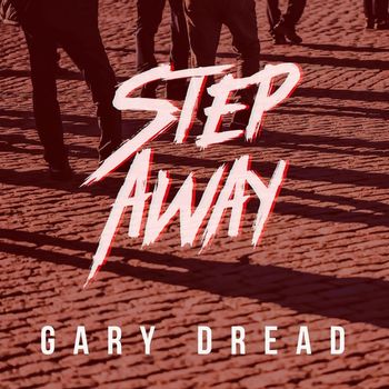 Gary Dread - Step Away