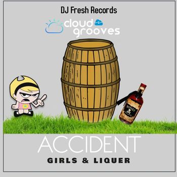 Accident - Girls & Liqueur