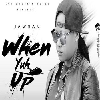 Jawdan - When You Up