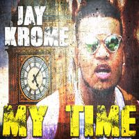 Jay Krome - My Time