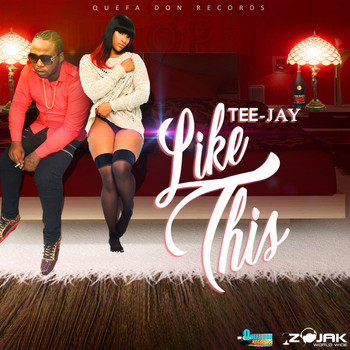 Teejay - Like This