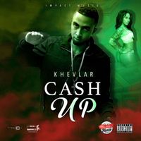 Khevlar - Cash Up