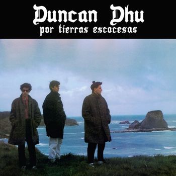 Duncan Dhu - Por tierras escocesas