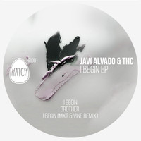 Javi Alvado and THC - I Begin EP