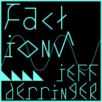 Jeff Derringer - Factions EP