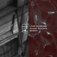 Lars Huismann - Uneven Structure EP