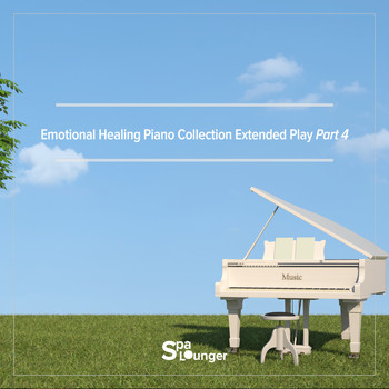 Spa Lounger - Emotional Healing Piano Collection Extended Play Part 4