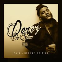 Derez De'shon - Pain (Deluxe Edition [Explicit])