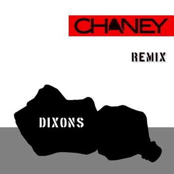 Chaney - Dixons (Refixes)