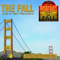 The Fall - Live in San Fransisco