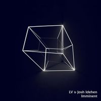 LV & Joshua Idehen - Imminent