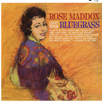 Rose Maddox - Rose Maddox Sings Bluegrass
