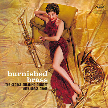 George Shearing - Burnished Brass (The George Shearing Quintet With Brass Choir)
