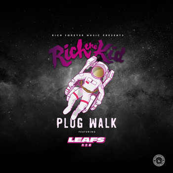 Rich The Kid - Plug Walk (Leafs Remix [Explicit])
