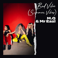 M.O - Bad Vibe (Summer Vibes)