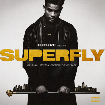Future & Lil Wayne - SUPERFLY (Original Motion Picture Soundtrack) (Explicit)