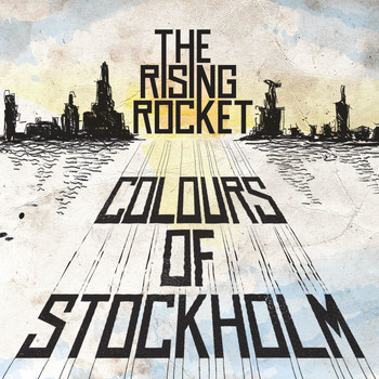 The Rising Rocket - Colours of Stockholm