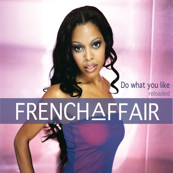 French Affair - Do What You Like - Reloaded