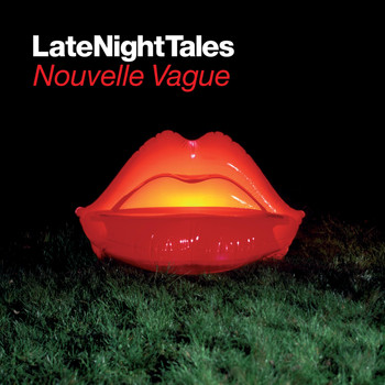 Nouvelle Vague - Late Night Tales: Nouvelle Vague